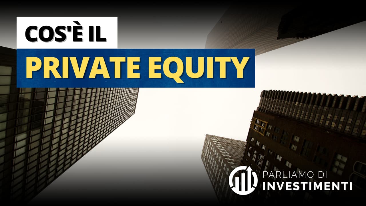 Private Equity Cosè Significato E Le Sue Fasi Parliamo Di Investimenti 1981